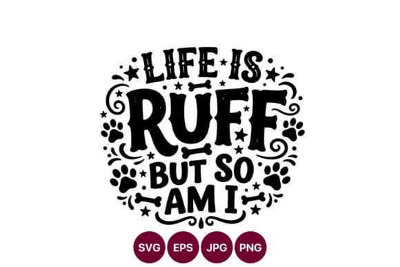 Life is Ruff Paw Print Dog Quote Review