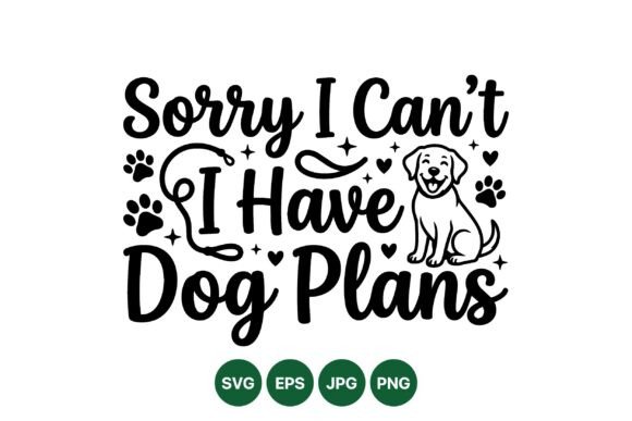 Sorry I Cant Dog Plans Design Review