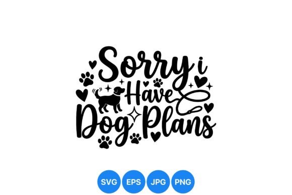 Sorry I Have Dog Plans Design Review